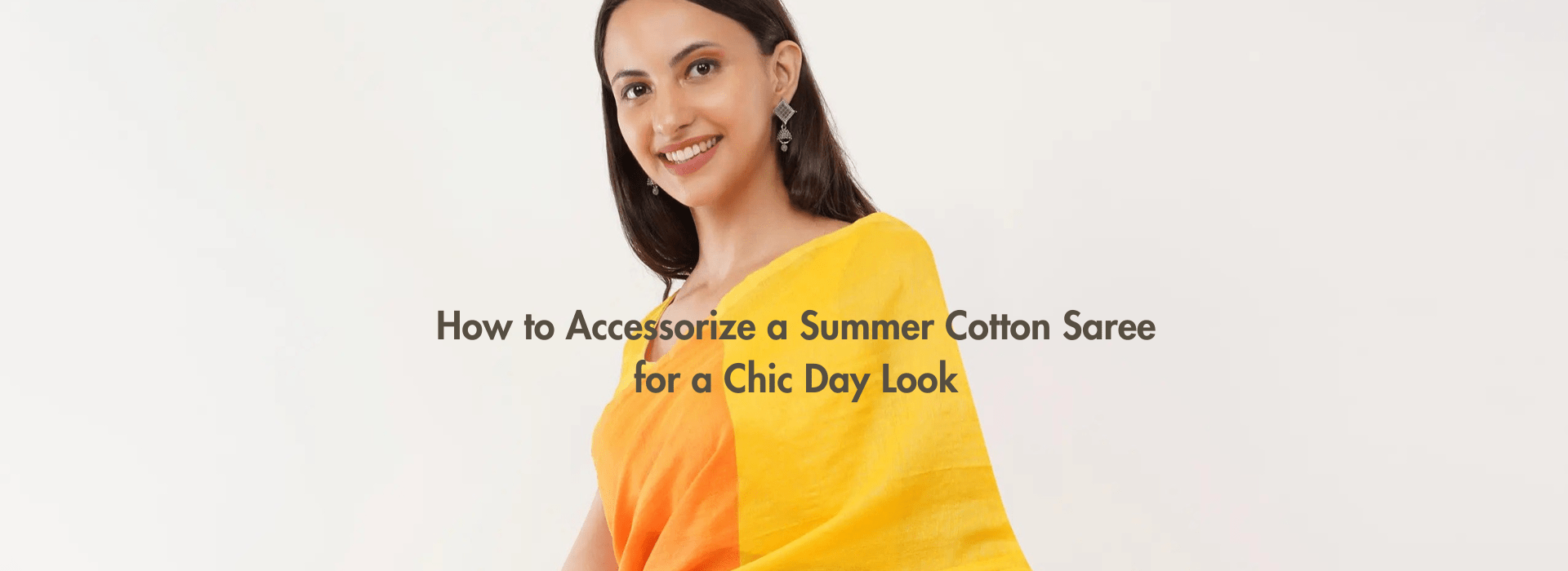 How to Accessorize a Summer Cotton Saree for a Chic Day Look.