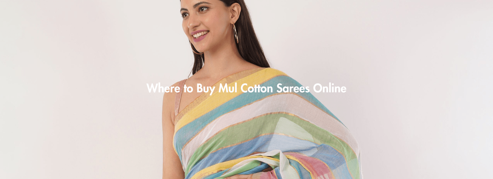 Where to Buy Mul Cotton Sarees Online