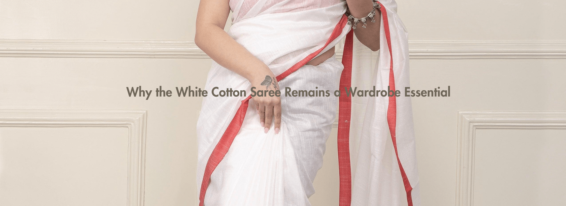 Why the White Cotton Saree Remains a Wardrobe Essential