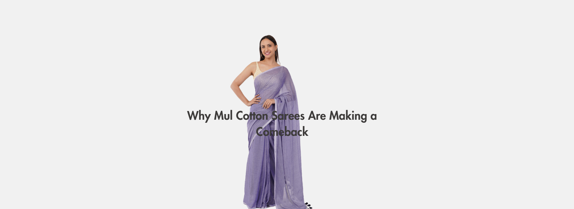 Why Mul Cotton Sarees Are Making a Comeback