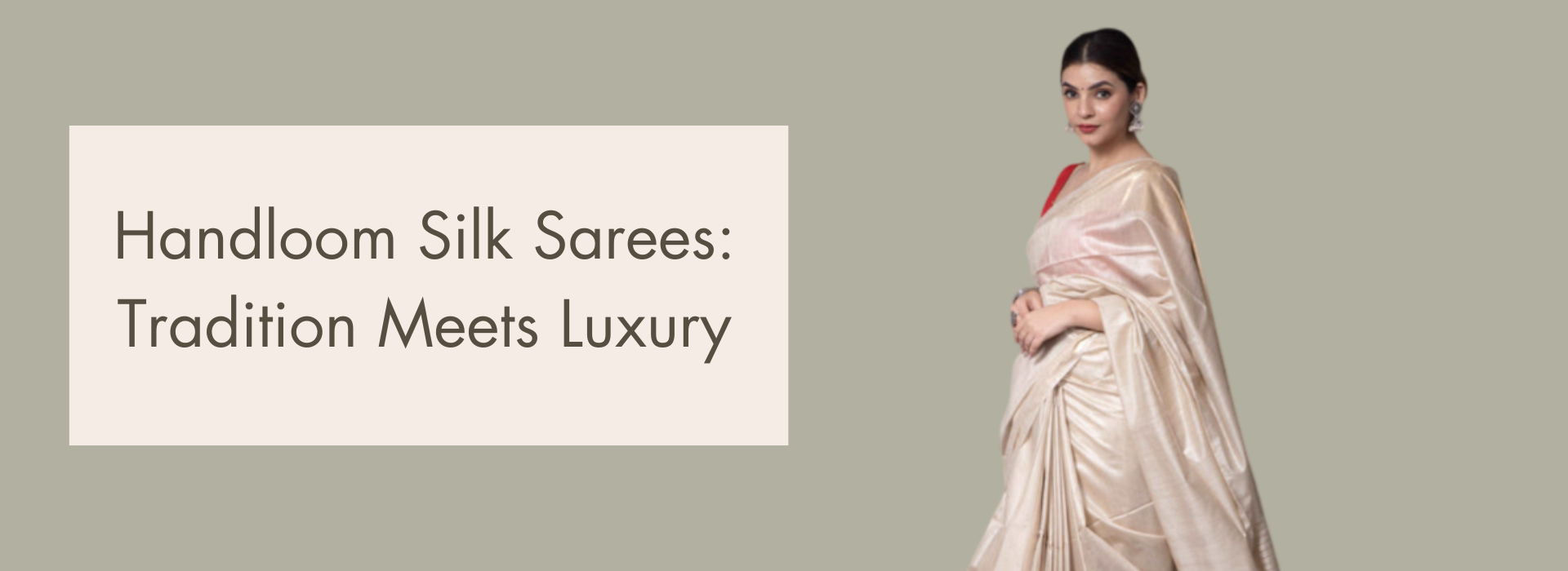 Handloom Silk Sarees: Tradition Meets Luxury