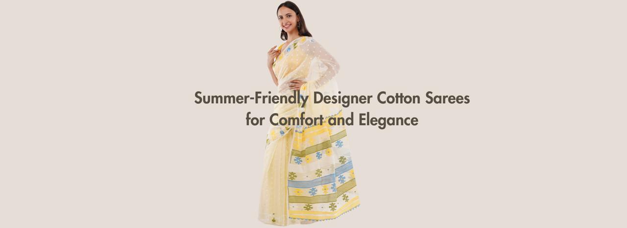 Summer-Friendly Designer Cotton Sarees for Comfort and Elegance