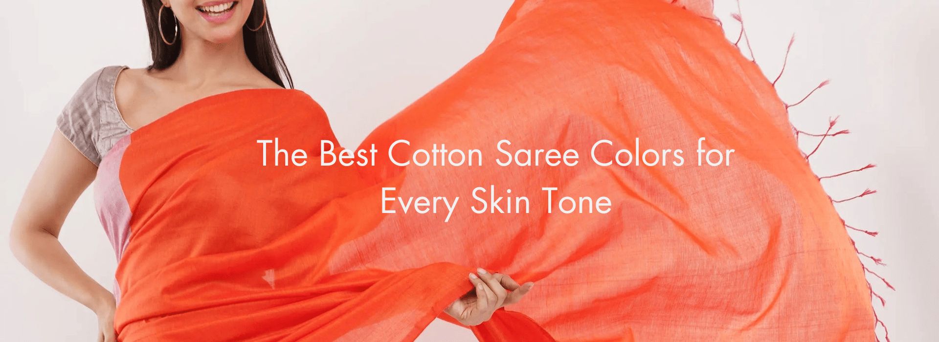 The Best Cotton Saree Colors for Every Skin Tone
