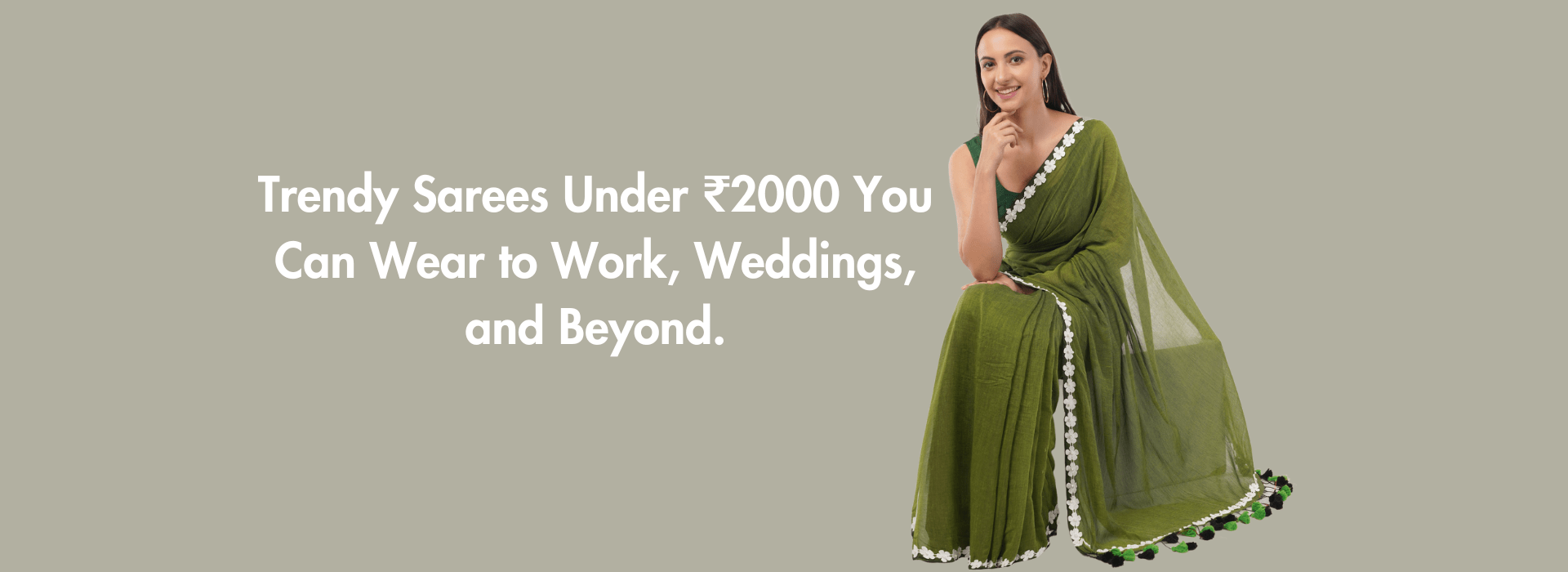 Trendy Sarees Under ₹2000 You Can Wear to Work, Weddings, and Beyond