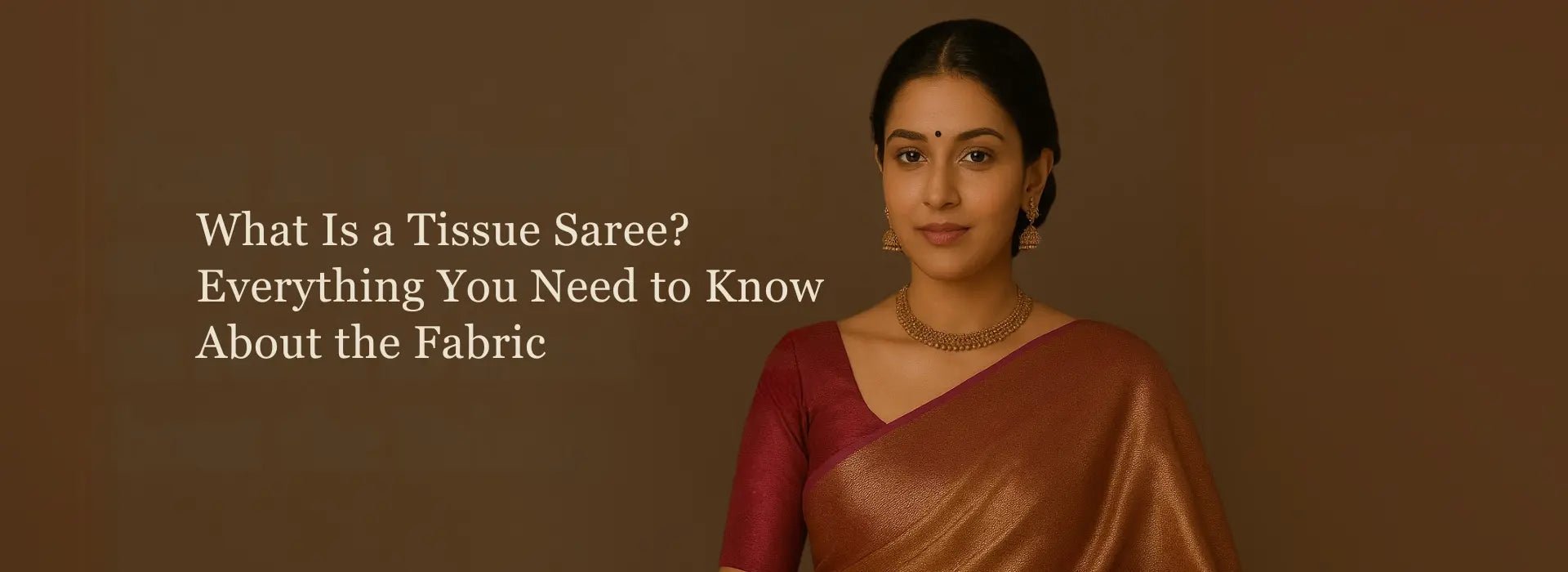 What Is a Tissue Saree? Everything You Need to Know About the Fabric