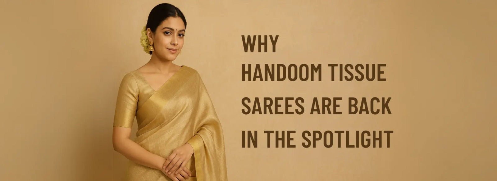 Why Handloom Tissue Sarees Are Back in the Spotlight